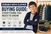 Durable Boys Clothes Buying Guide: Everything You Need to Know