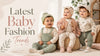 Latest Baby Fashion Trends for UK Parents in 2026