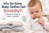 Why Do Some Baby Clothes Feel Scratchy