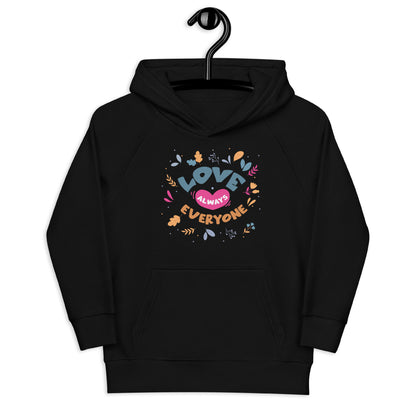 Aapon Clothing - Love Always Everyone Positive Quote Hoodie
