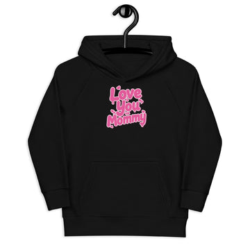 Aapon Clothing - Love You Mommy Hoodie