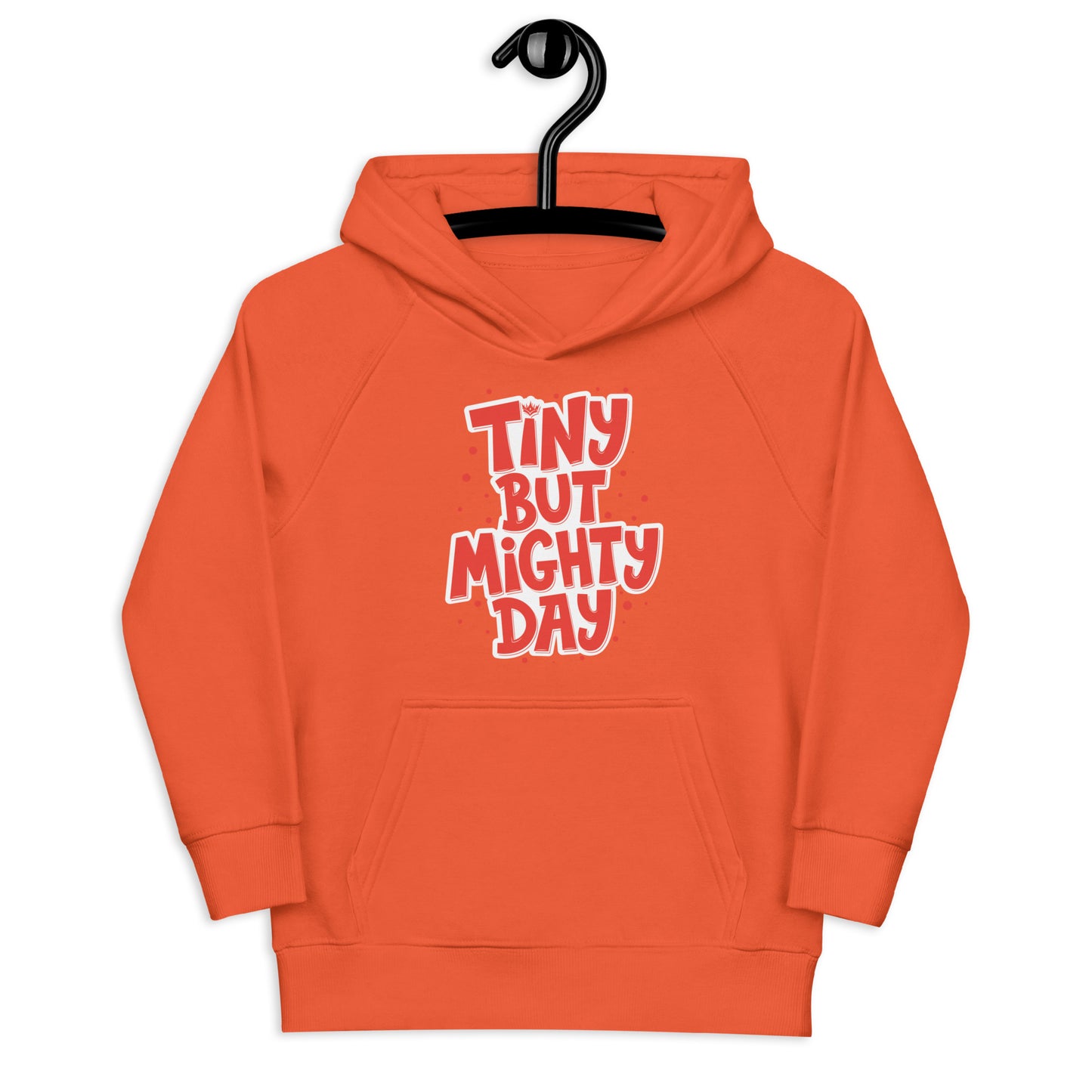 Tiny But Mighty Hoodie